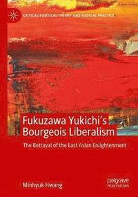 bokomslag Fukuzawa Yukichi's Bourgeois Liberalism