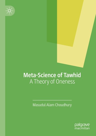 Masudul Alam Choudhury - Meta-Science of Tawhid, Häftad