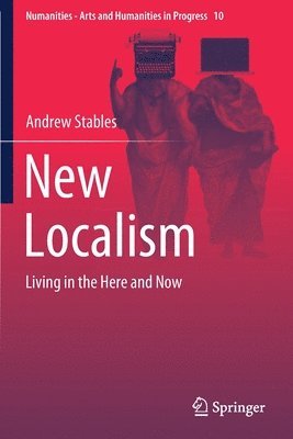 Andrew Stables - New Localism, Häftad