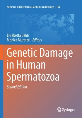 Elisabetta Baldi, Monica Muratori, Ph.D. Baldi, Elisabetta, Ph.D. Muratori, Monica - Genetic Damage in Human Spermatozoa, Häftad