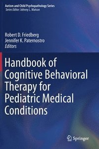 bokomslag Handbook of Cognitive Behavioral Therapy for Pediatric Medical Conditions