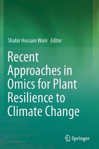 bokomslag Recent Approaches in Omics for Plant Resilience to Climate Change
