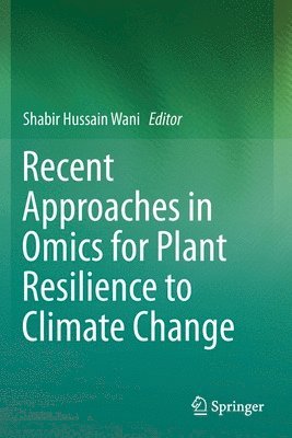 bokomslag Recent Approaches in Omics for Plant Resilience to Climate Change