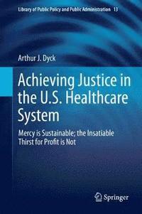 bokomslag Achieving Justice in the U.S. Healthcare System