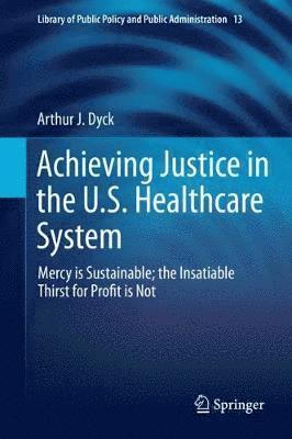 bokomslag Achieving Justice in the U.S. Healthcare System