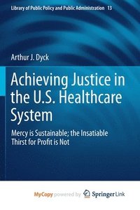 bokomslag Achieving Justice in the U.S. Healthcare System
