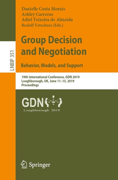 Danielle Costa Morais, Ashley Carreras, Adiel Teixeira de Almeida, Rudolf Vetschera - Group Decision and Negotiation: Behavior, Models, and Support, Häftad