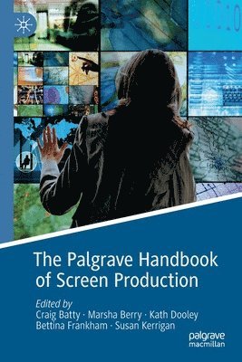 Palgrave Handbook of Screen Production