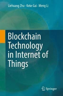 Blockchain Technology in Internet of Things 1