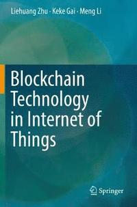 bokomslag Blockchain Technology in Internet of Things