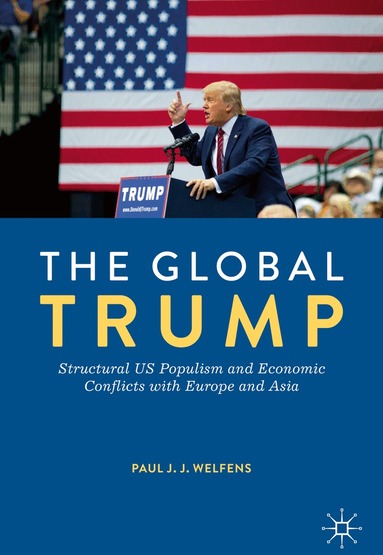Paul J.J. Welfens - Global Trump, Inbunden