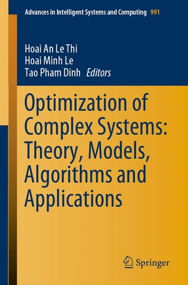 Hoai An Le Thi, Hoai Minh Le, Tao Pham Dinh - Optimization of Complex Systems: Theory, Models, Algorithms and Applications, Häftad
