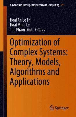 Optimization of Complex Systems: Theory, Models, Algorithms and Applications 1