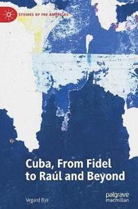bokomslag Cuba, From Fidel to Ral and Beyond