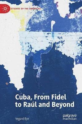 Cuba, From Fidel to Ral and Beyond 1