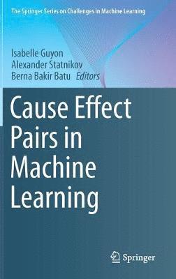 bokomslag Cause Effect Pairs in Machine Learning