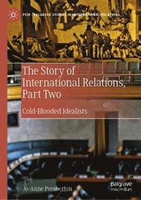 bokomslag The Story of International Relations, Part Two
