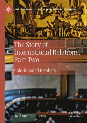 Story of International Relations, Part Two