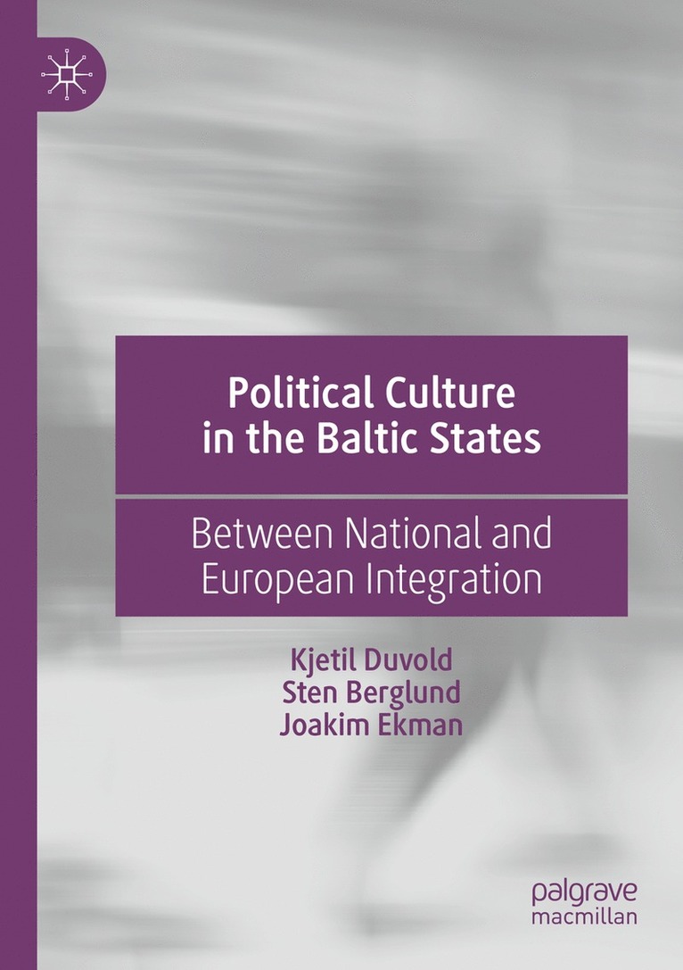 Kjetil Duvold, Sten Berglund, Joakim Ekman - Political Culture in the Baltic States, Häftad