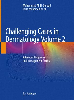 Mohammad Ali El-Darouti, Faiza Mohamed Al-Ali - Challenging Cases in Dermatology Volume 2, Inbunden