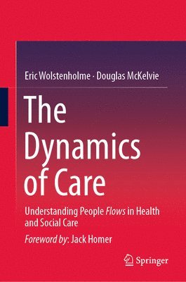 bokomslag The Dynamics of Care