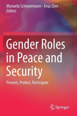 Manuela Scheuermann, Anja Zürn, Anja Zurn - Gender Roles in Peace and Security, Häftad