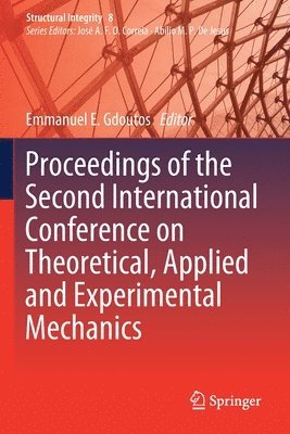 Emmanuel E. Gdoutos - Proceedings of the Second International Conference on Theoretical, Applied and Experimental Mechanics, Häftad
