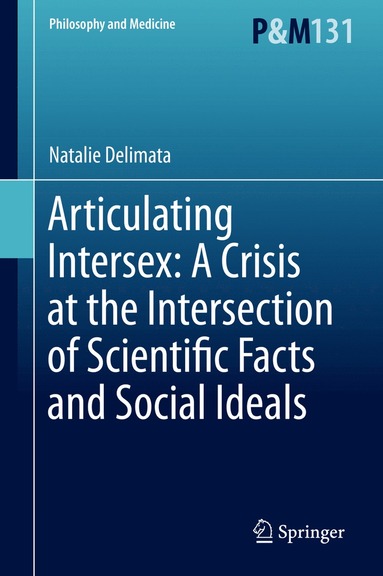 bokomslag Articulating Intersex: A Crisis at the Intersection of Scientific Facts and Social Ideals