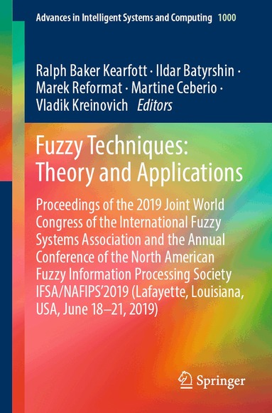 Ralph Baker Kearfott, Ildar Batyrshin, Marek Reformat, Martine Ceberio, Vladik Kreinovich - Fuzzy Techniques: Theory and Applications, Häftad