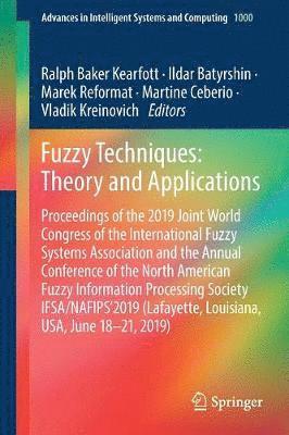 Ralph Baker Kearfott, Ildar Batyrshin, Marek Reformat, Martine Ceberio, Vladik Kreinovich - Fuzzy Techniques: Theory and Applications, Häftad