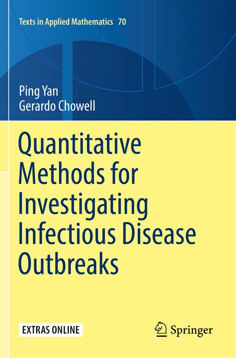 Ping Yan, Gerardo Chowell - Quantitative Methods for Investigating Infectious Disease Outbreaks, Häftad