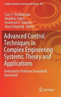 bokomslag Advanced Control Techniques in Complex Engineering Systems: Theory and Applications