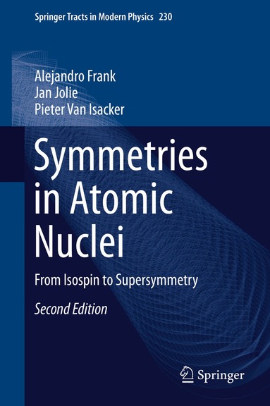 Alejandro Frank, Jan Jolie, Pieter Van Isacker - Symmetries in Atomic Nuclei, Inbunden