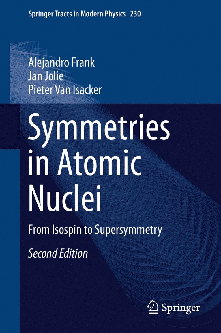 Alejandro Frank, Jan Jolie, Pieter Van Isacker - Symmetries in Atomic Nuclei, Inbunden