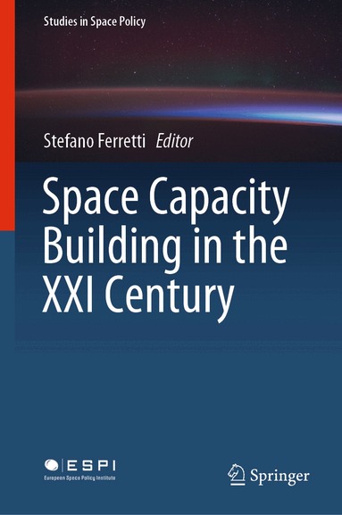 Stefano Ferretti - Space Capacity Building in the XXI Century, Inbunden