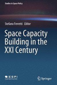 bokomslag Space Capacity Building in the XXI Century