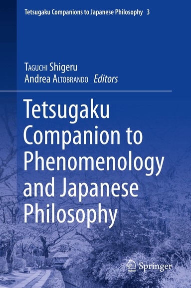 Shigeru TAGUCHI, Andrea ALTOBRANDO - Tetsugaku Companion to Phenomenology and Japanese Philosophy, Inbunden