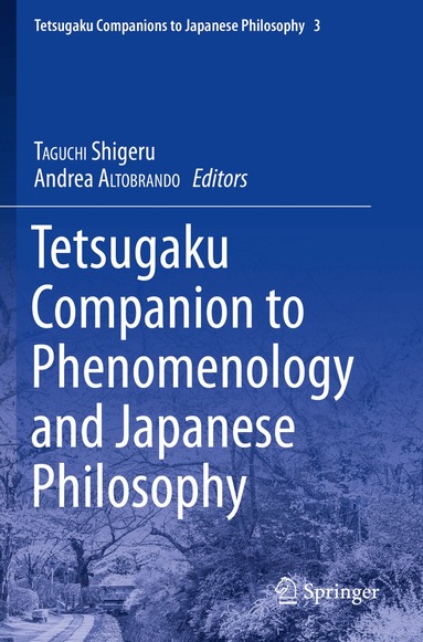 Shigeru TAGUCHI, Andrea ALTOBRANDO - Tetsugaku Companion to Phenomenology and Japanese Philosophy, Häftad