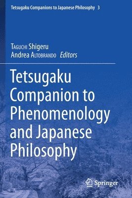 Tetsugaku Companion to Phenomenology and Japanese Philosophy 1