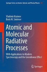 bokomslag Atomic and Molecular Radiative Processes