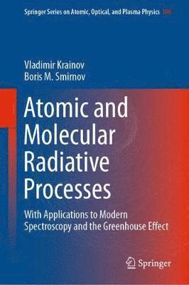 Vladimir Krainov, Boris M. Smirnov - Atomic and Molecular Radiative Processes, Inbunden