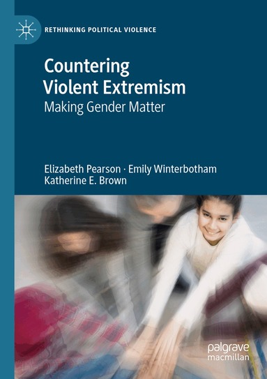 Elizabeth Pearson, Emily Winterbotham, Katherine E. Brown - Countering Violent Extremism, Häftad