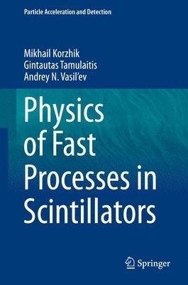 Physics of Fast Processes in Scintillators 1