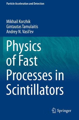 Physics of Fast Processes in Scintillators 1