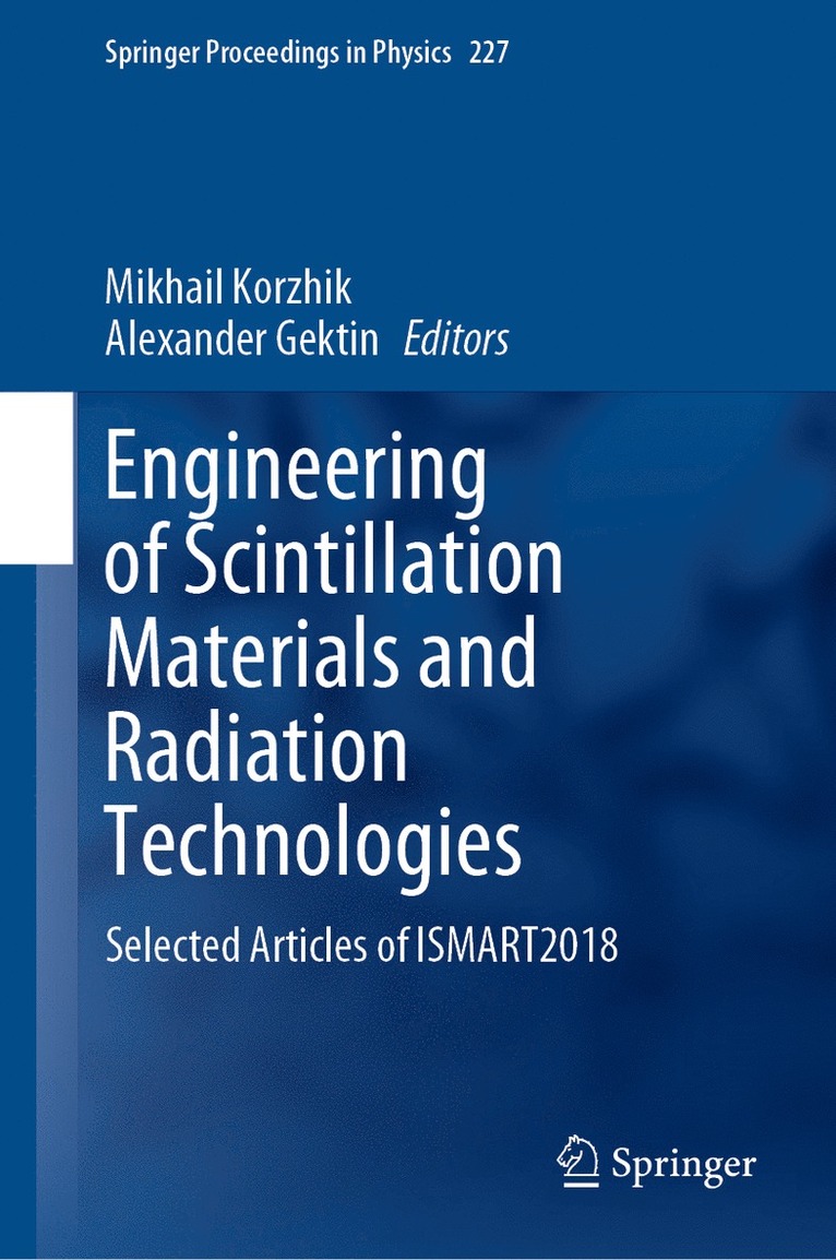 Mikhail Korzhik, Alexander Gektin - Engineering of Scintillation Materials and Radiation Technologies, Inbunden