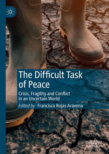 Francisco Rojas Aravena - Difficult Task of Peace, Inbunden