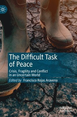bokomslag The Difficult Task of Peace