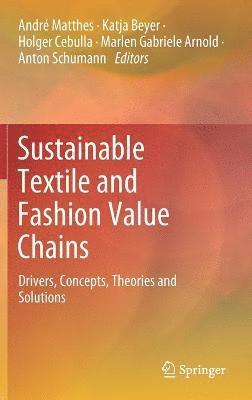 Sustainable Textile and Fashion Value Chains 1