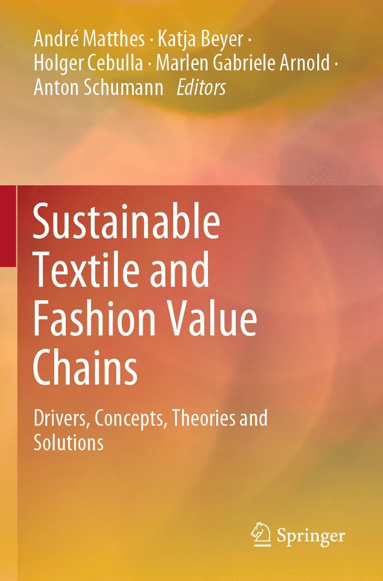 Sustainable Textile and Fashion Value Chains 1