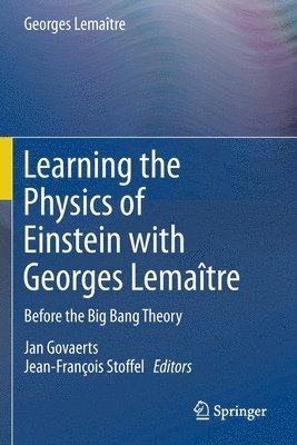 Learning the Physics of Einstein with Georges Lematre 1